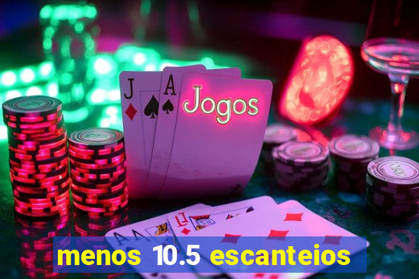 menos 10.5 escanteios